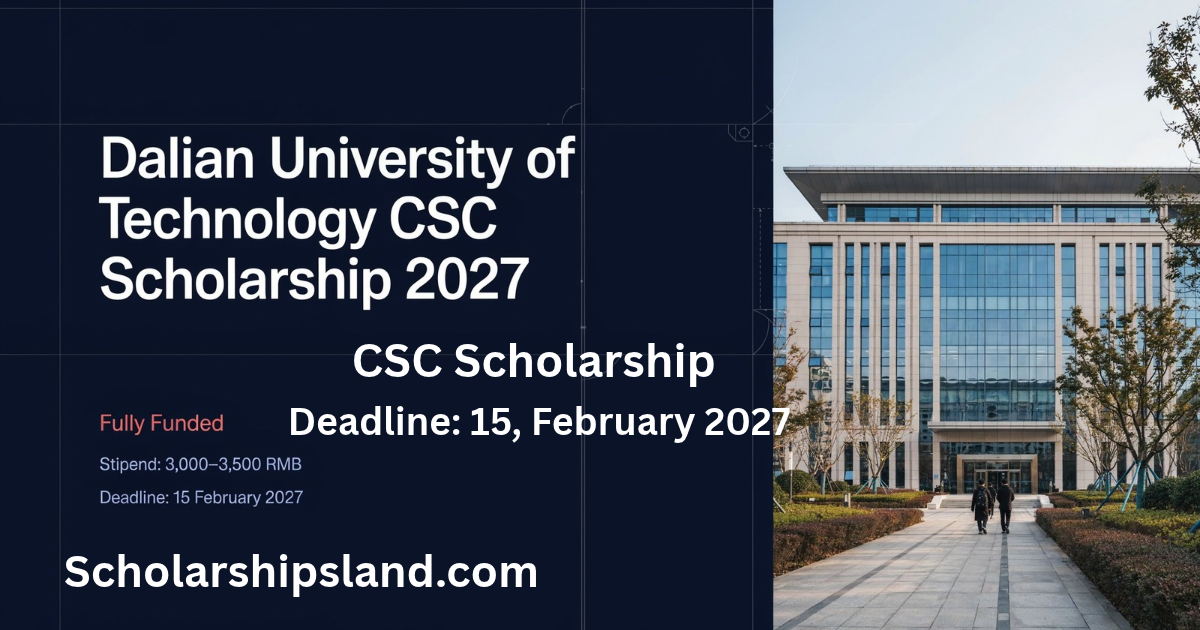 Dalian University of Technology CSC Scholarship 2027
